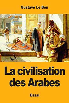 portada La Civilisation des Arabes (in French)