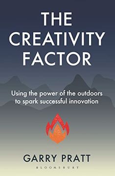 portada The Creativity Factor: Using the Power of the Outdoors to Spark Successful Innovation (en Inglés)