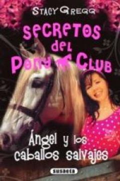 portada Angel y los Caballos Salvajes (Secretos del Pony Club)