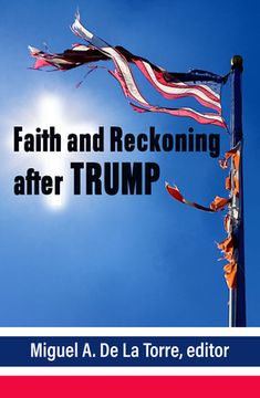 portada Faith and Reckoning After Trump (en Inglés)