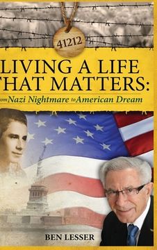 portada Living A Life That Matters: from Nazi Nightmare to American Dream (in English)