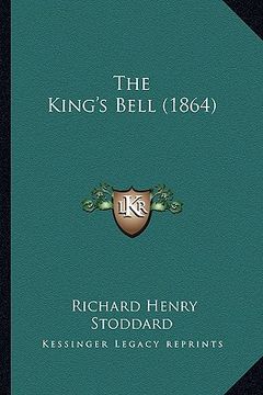 portada the king's bell (1864) (en Inglés)