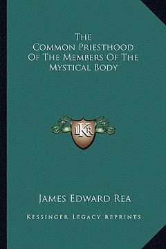 portada the common priesthood of the members of the mystical body (en Inglés)