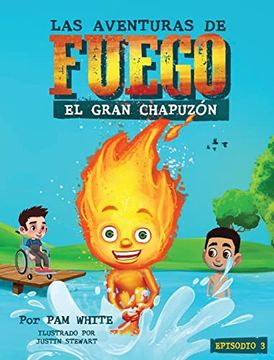 portada Las Aventuras de Fuego: El Gran Chapuzón (in Spanish)