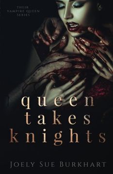 portada Queen Takes Knights: Volume 1 (Their Vampire Queen) (en Inglés)