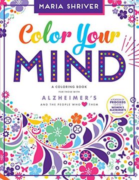 portada Color Your Mind: A Coloring Book for Those with Alzheimer's and the People Who Love Them
