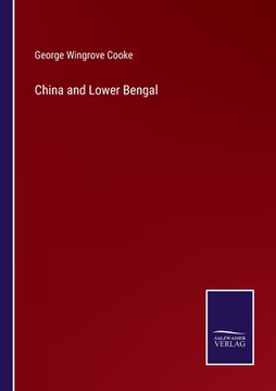 portada China and Lower Bengal (en Inglés)