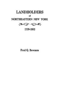 portada landholders of northeastern new york, 1739-1802 (en Inglés)