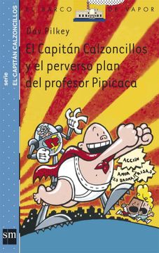 portada El Capitán Calzoncillos y el Perverso Plan del Profesor Pipicaca