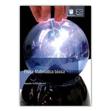 portada Física - Matemática Básica - Alejandro Hurtado Márquez - Libro Físico