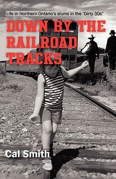 portada down by the railroad tracks