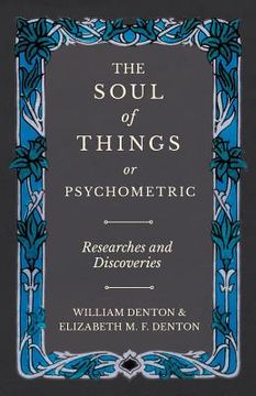 portada The Soul of Things or Psychometric - Researches and Discoveries (in English)
