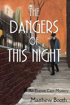 portada The Dangers of This Night: An Everett Carr Mystery (en Inglés)