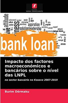 portada Impacto dos Factores Macroeconómicos e Bancários Sobre o Nível das Lnpl: No Sector Bancário no Kosovo 2007-2019 (en Portugués)