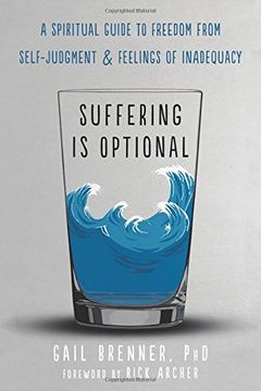 portada Suffering is Optional: A Spiritual Guide to Freedom From Self-Judgment and Feelings of Inadequacy 