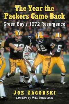 portada The Year the Packers Came Back: Green Bay's 1972 Resurgence (in English)