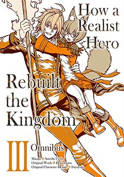 portada How a Realist Hero Rebuilt the Kingdom (Manga): Omnibus 3 (en Inglés)