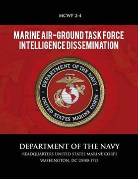 portada Marine Air-Ground Task Force Intelligence Dissemination (en Inglés)