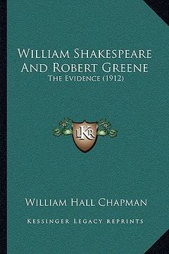 portada william shakespeare and robert greene: the evidence (1912) the evidence (1912)