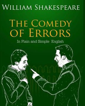 portada The Comedy of Errors In Plain and Simple English: A Modern Translation and the Original Version (en Inglés)