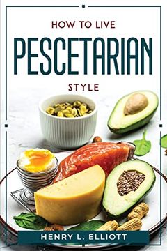 portada How to Live Pescetarian Style (in English)