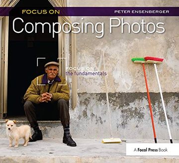 portada Focus on Composing Photos: Focus on the Fundamentals (Focus on Series) (in English)