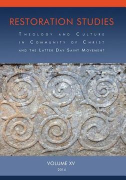 portada Restoration Studies, Vol. XV: Theology and Culture in Community of Christ and the Latter Day Saint Movement (in English)