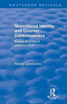 portada Neocolonial Identity and Counter-Consciousness: Essays on Cultural Decolonization (Routledge Revivals) (en Inglés)