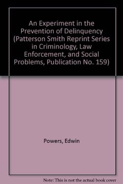 portada An Experiment in the Prevention of Delinquency (Patterson Smith Reprint Series in Criminology, law Enforcement, and Social Problems, Publication no. 159) (en Inglés)