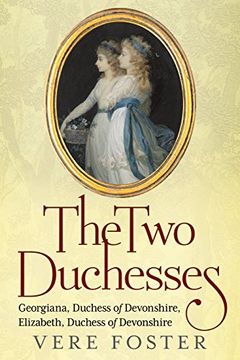 portada The two Duchesses: Georgiana, Duchess of Devonshire, Elizabeth, Duchess of Devonshire (en Inglés)