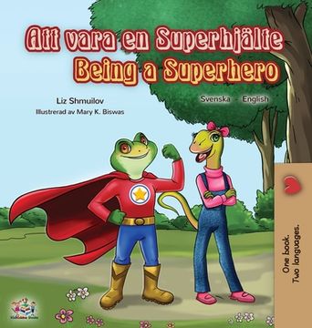 portada Being a Superhero (Swedish English Bilingual Book) (en Sueco)