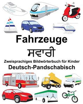 portada Deutsch-Pandschabisch Fahrzeuge Zweisprachiges Bildwörterbuch für Kinder (en Alemán)