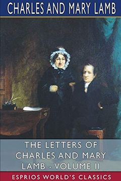 portada The Letters of Charles and Mary Lamb - Volume ii (Esprios Classics) (en Inglés)