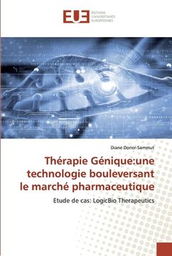 portada Thérapie Génique: une technologie bouleversant le marché pharmaceutique (en Francés)