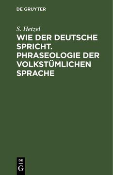 portada Wie der Deutsche Spricht. Phraseologie der Volkstümlichen Sprache (en Alemán)