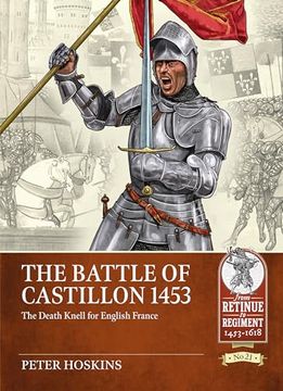 portada The Battle of Castillon 1453: The Death Knell for English France (en Inglés)