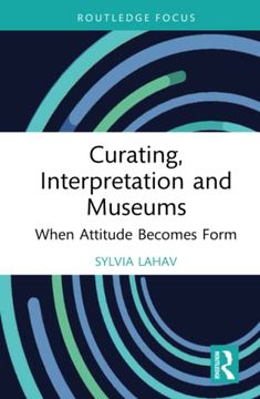 portada Curating, Interpretation and Museums (Routledge Focus on the Global Creative Economy) (in English)