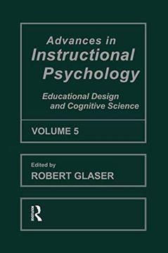 portada Advances in Instructional Psychology, Volume 5: Educational Design and Cognitive Science (en Inglés)
