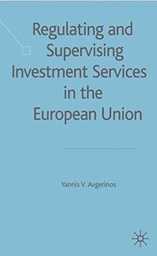portada Regulating and Supervising Investment Services in the European Union