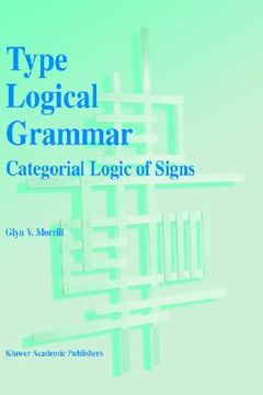 portada type logical grammar: categorial logic of signs (en Inglés)