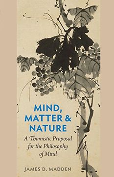 portada mind, matter, and nature: a thomistic proposal for the philosophy of mind (en Inglés)