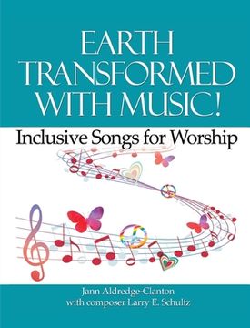 portada Earth Transformed with Music!: Inclusive Songs for Worship (in English)