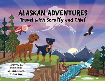 portada Alaskan Adventures: Travel with Scruffy and Chief (en Inglés)