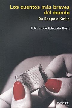 portada Los Cuentos más Breves del Mundo: De Esopo a Kafka (Voces/ Literatura)