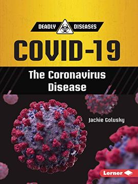 portada Covid-19: The Coronavirus Disease (Deadly Diseases (Updog Books (Tm))) (en Inglés)