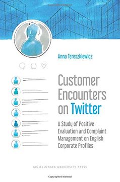 portada Customer Encounters on Twitter: A Study of Positive Evaluation and Complaint Management on English Corporate Profiles