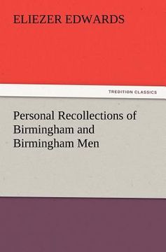 portada personal recollections of birmingham and birmingham men (en Inglés)