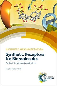 portada Synthetic Receptors for Biomolecules: Design Principles and Applications (Monographs in Supramolecular Chemistry) (en Inglés)