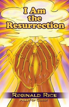 portada I Am the Resurrection (en Inglés)