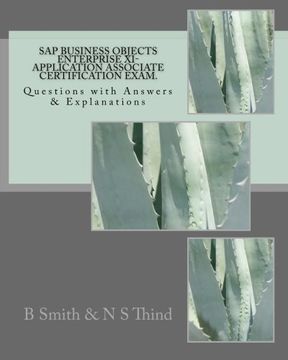 portada SAP Business Objects Enterprise XI- Application Associate Certification Exam: Questions with Answers & Explanations: Volume 1